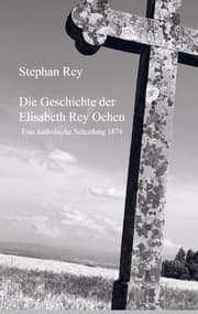 Cover von Die Geschichte der Elisabeth Rey Oehen