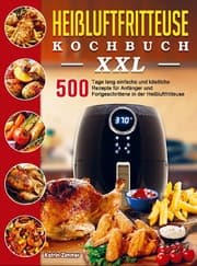 Cover von Heißluftfritteuse Kochbuch XXL