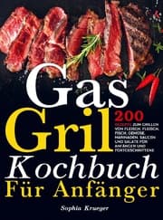 Cover von Gas Grill Kochbuch Für Anfänger