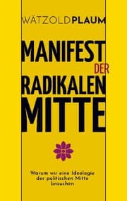 Cover von Manifest der Radikalen Mitte