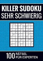 Cover von Killer Sudoku sehr schwierig - 100 Rätsel für Experten