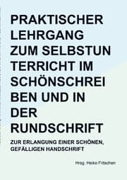 Cover von Praktischer Lehrgang zum Selbstunterricht im Schönschreiben und in der Rundschrift