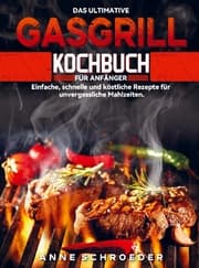 Cover von Das ultimative Gasgrill Kochbuch für Anfänger