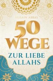 Cover von 50 Wege zur Liebe Allahs