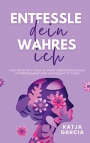 Cover von Entfessle dein wahres Ich