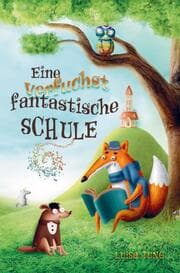 Cover von Eine verfuchst fantastische Schule - Kinderbuch ab 6 Jahre für Mädchen und Jungen