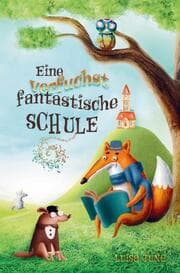 Cover von Eine verfuchst fantastische Schule - Kinderbuch ab 6 Jahre für Mädchen und Jungen