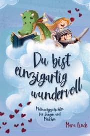 Cover von Mutmachgeschichten für Mädchen und Jungen - Du bist einzigartig wundervoll!
