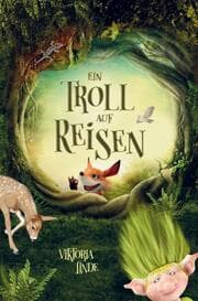 Cover von Ein Troll auf Reisen - Das spannende Kinderbuch zum Lesen lernen und Vorlesen!