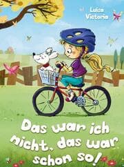 Cover von 'Das war ich nicht, das war schon so!' Ein faszinierendes Kinderbuch ab 6 Jahre.