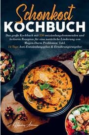 Cover von Schonkost Kochbuch für eine natürliche Linderung von Magen-Darm Problemen!
