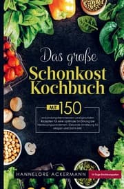 Cover von Das große Schonkost Kochbuch für eine optimale Ernährung bei Verdauungsproblemen!