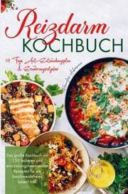 Cover von Reizdarm Kochbuch mit entzündungshemmenden Rezepten für ein beschwerdefreies Leben!