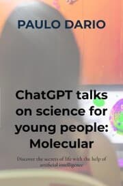 Cover von ChatGPT talks on science for young people: Molecular Biology!