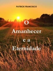 Cover von O Amanhecer e a Eternidade