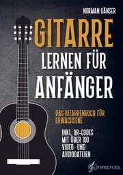 Cover von Gitarre Lernen für Anfänger - Das Gitarrenbuch für Erwachsene inkl. QR-Codes mit über 100 Video- und Audiodateien