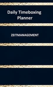 Cover von Daily Timeboxing Planner: Zeitmanagement Tagesplanung Notizbuch 100 Seiten