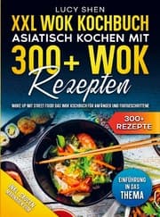 Cover von XXL Wok Kochbuch - Asiatisch kochen mit 300+ Wok Rezepten