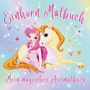 Cover von Einhorn Malbuch: Zauberhafte Ausmalwelt für Mädchen!