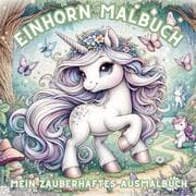 Cover von Einhorn-Zauber: Mein Malbuch! Magische Einhorn-Abenteuer zum Ausmalen!