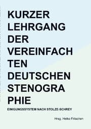 Cover von Kurzer Lehrgang der vereinfachten deutschen Stenographie