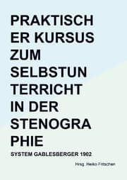 Cover von Praktischer Kursus zum Selbstunterricht in der Stenographie
