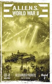 Cover von A.L.I.E.N.S. WORLD WAR II Band 2