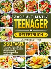 Cover von 2024 Ultimativ Teenager Rezeptbuch