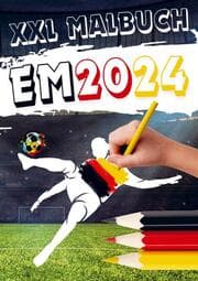 Cover von XXL Malbuch zur Fußball EM 2024: Kinder Malbuch Fußball Europameisterschaft 2024 in Deutschland - Das Fußball Geschenk für kleine Fußballfans