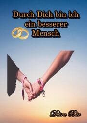 Cover von Durch Dich bin ich ein besserer Mensch