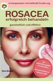 Cover von Rosacea erfolgreich behandeln - ganzheitlich und effektiv: Der Selbsthilferatgeber für Betroffene mit Tipps, die wirklich funktionieren