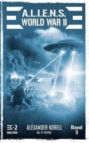 Cover von A.L.I.E.N.S. WORLD WAR II Band 3