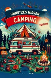 Cover von UNNÜTZES WISSEN - CAMPING EDITION -