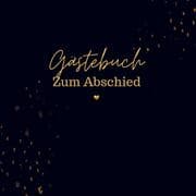 Cover von Gästebuch Zum Abschied- Gästebuch Blanko