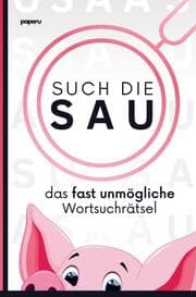 Cover von Such die Sau - das fast unmögliche Wortsuchrätsel