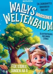 Cover von Wallys magischer Weltenbaum