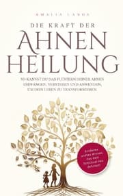 Cover von Die Kraft der Ahnenheilung