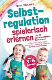 Cover von Selbstregulation spielerisch erlernen für 3-6 Jährige