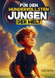 Cover von Für den wundervollsten Jungen der Welt