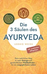Cover von Die 3 Säulen des Ayurveda