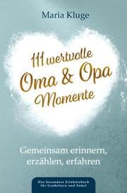 Cover von 111 wertvolle Oma & Opa-Momente