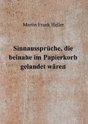 Cover von Sinnaussprüche, die beinahe im Papierkorb gelandet wären