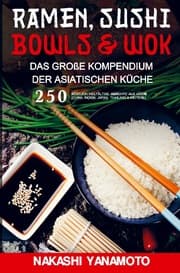 Cover von Ramen, Sushi, Bowls & Wok - das große Kompendium der asiatischen Küche