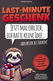 Cover von Last Minute Geschenk - Jetzt mal ehrlich, ich hatte keine Idee, aber besser als Socken! Das ultimative 'Mir fällt nix ein'-Geschenk