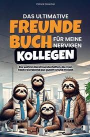 Cover von Das ultimative Freundebuch für meine nervigen Kollegen
