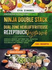 Cover von Ninja Double Stack & Dual Zone Heißluftfritteuse Rezeptbuch Vegetarisch