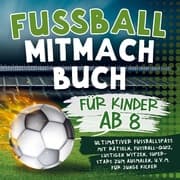 Cover von Fussball Mitmachbuch für Kinder ab 8