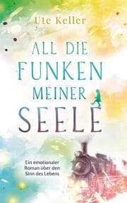 Cover von All die Funken meiner Seele