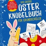 Cover von Das grosse Oster Knobelbuch für Grundschüler: Das perfekte Ostergeschenk für Kinder ab 8 Jahren - Mit Oster-Quiz, Sudoku, Labyrinthen und vielem Mehr!