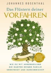 Cover von Das Flüstern deiner Vorfahren - Wie du mit Ahnenheilung die Muster deiner Familie verstehst und durchbrichst
